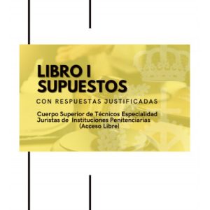 Libro I de Supuestos C. Superior de Técnicos (Juristas) en PDF. Turno Libre
