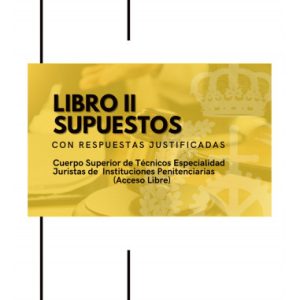 Libro II de Supuestos C. Superior de Técnicos (Juristas) en PDF. Turno Libre