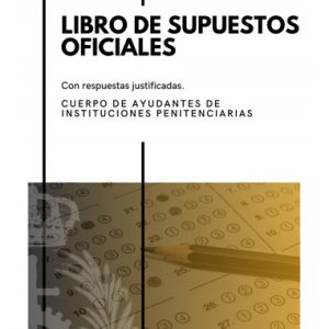 Libro de Exámenes de Supuestos Oficiales del Cuerpo de Ayudantes de IIPP en PDF