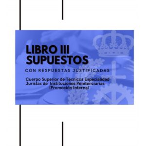 Libro III de Supuestos C. Superior de Técnicos (Juristas) en PDF. Promoción Interna