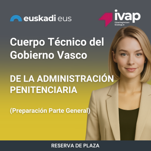 Formación Parte General Cuerpo Técnico Escala de Educación Social de la Administración Penitenciaria (12 meses) (IVAP)