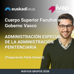 Formación Parte General Cuerpos Superior Escala de Administración Especial Penitenciaria (1 mes) (IVAP)