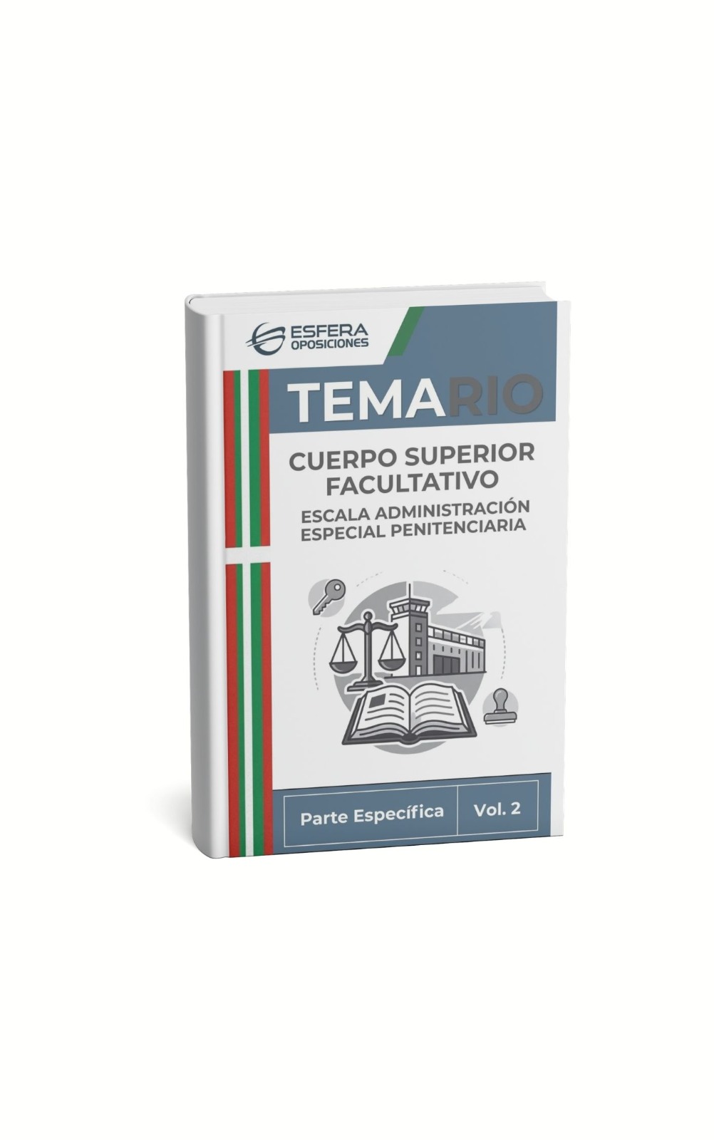 Temario Parte Específica Cuerpo Superior Facultativo Escala Administración Especial Penitenciaria (Pais Vasco) Temario Parte Específica Cuerpo Superior Facultativo Escala Administración Especial Penitenciaria (Pais Vasco)