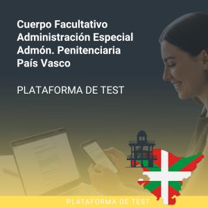 APLICACIÓN FACULTATIVOS ADMINISTRACIÓN ESPECIAL PENITENCIARIA PAIS VASCO