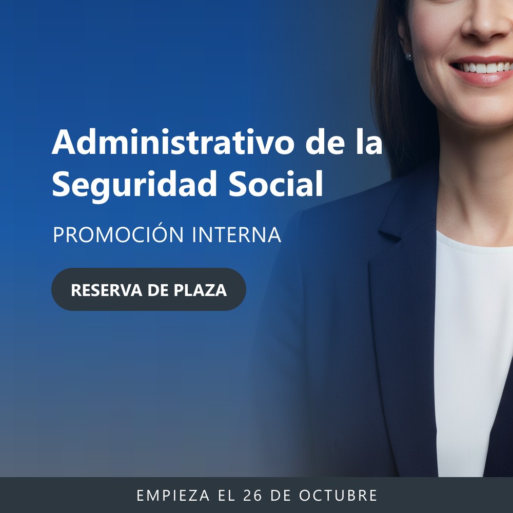 RESERVA Cuerpo Administrativo de la Seguridad Social Promoción Interna Octubre 2026 RESERVA Cuerpo Administrativo de la Seguridad Social Promoción Interna Octubre 2026