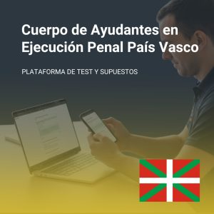APP Cuerpo de Ayudantes en Ejecución Penal de la Administración Penitenciaria (Pais Vasco) (suscripción Mensual)
